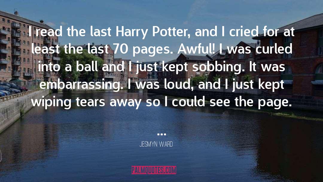 Albus Severus Potter quotes by Jesmyn Ward
