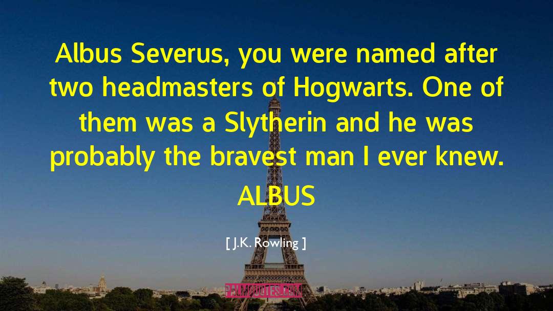 Albus Severus quotes by J.K. Rowling