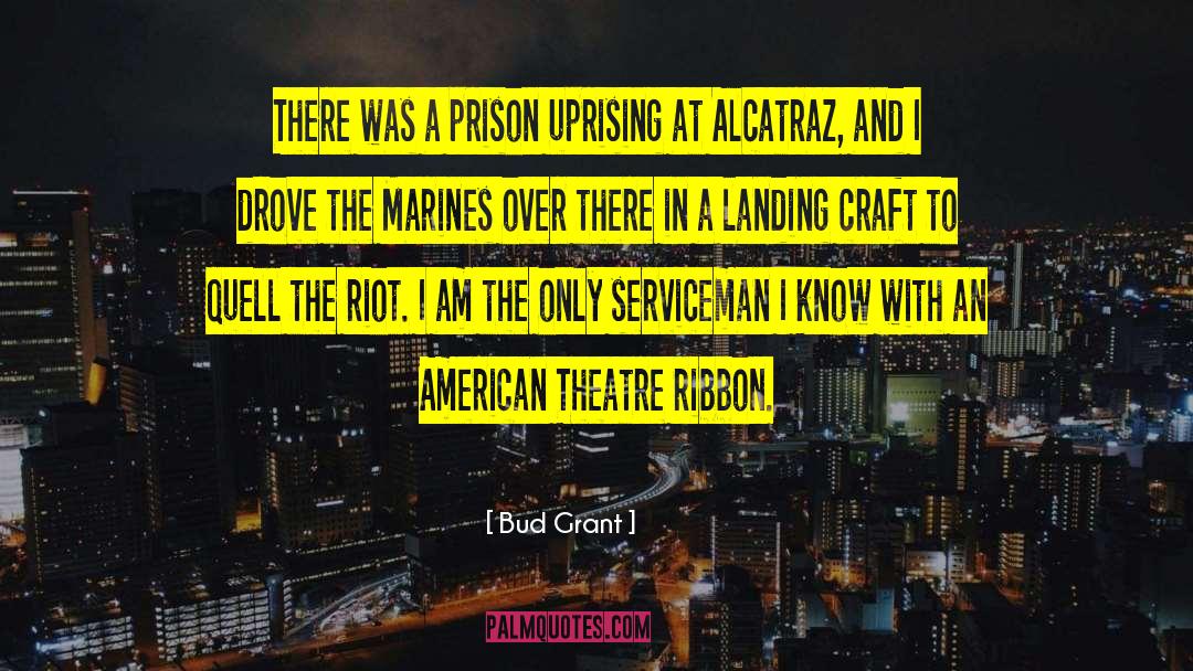 Alcatraz quotes by Bud Grant