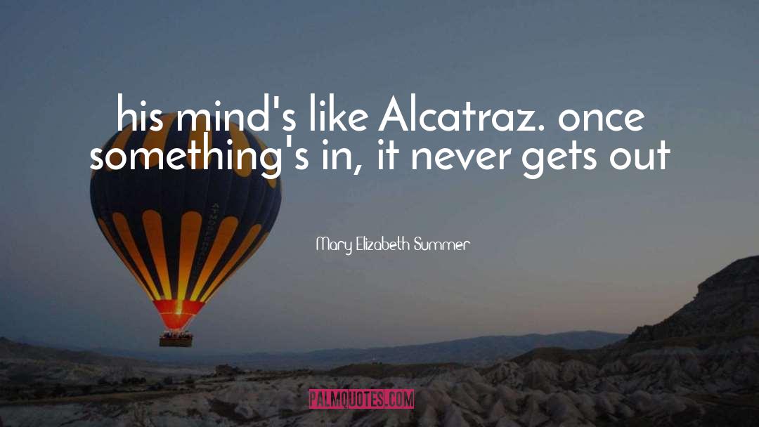 Alcatraz quotes by Mary Elizabeth Summer