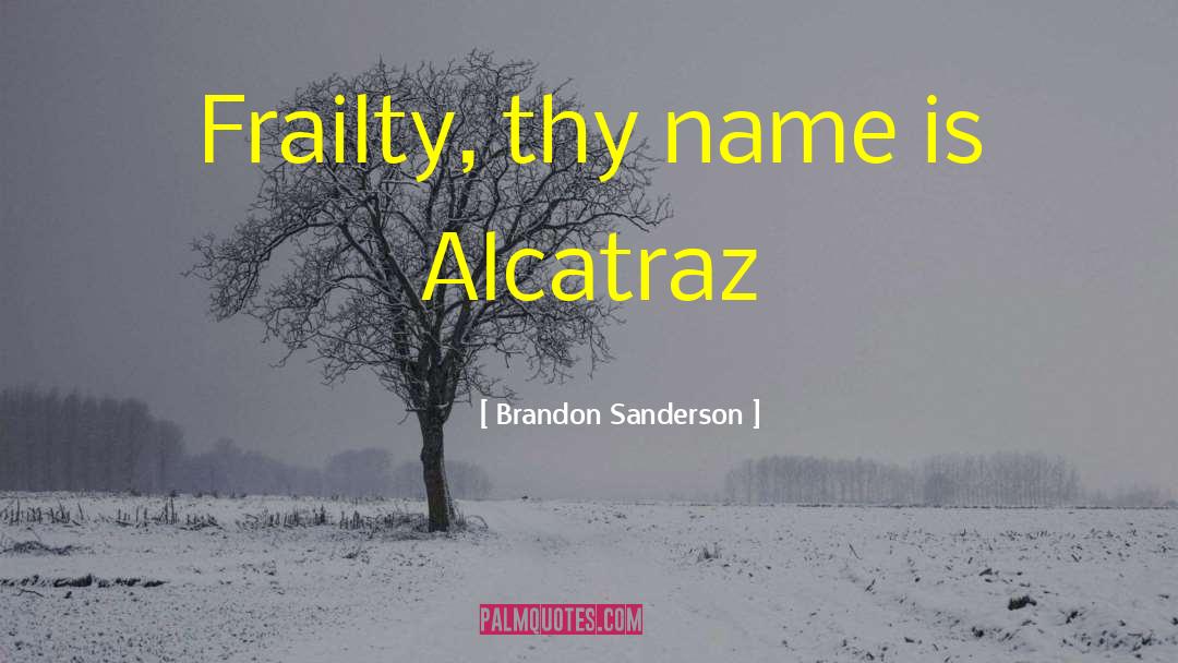 Alcatraz quotes by Brandon Sanderson