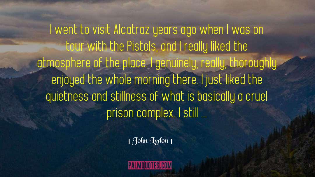 Alcatraz quotes by John Lydon