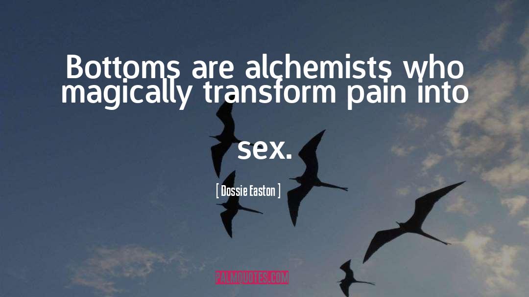 Alchemist quotes by Dossie Easton