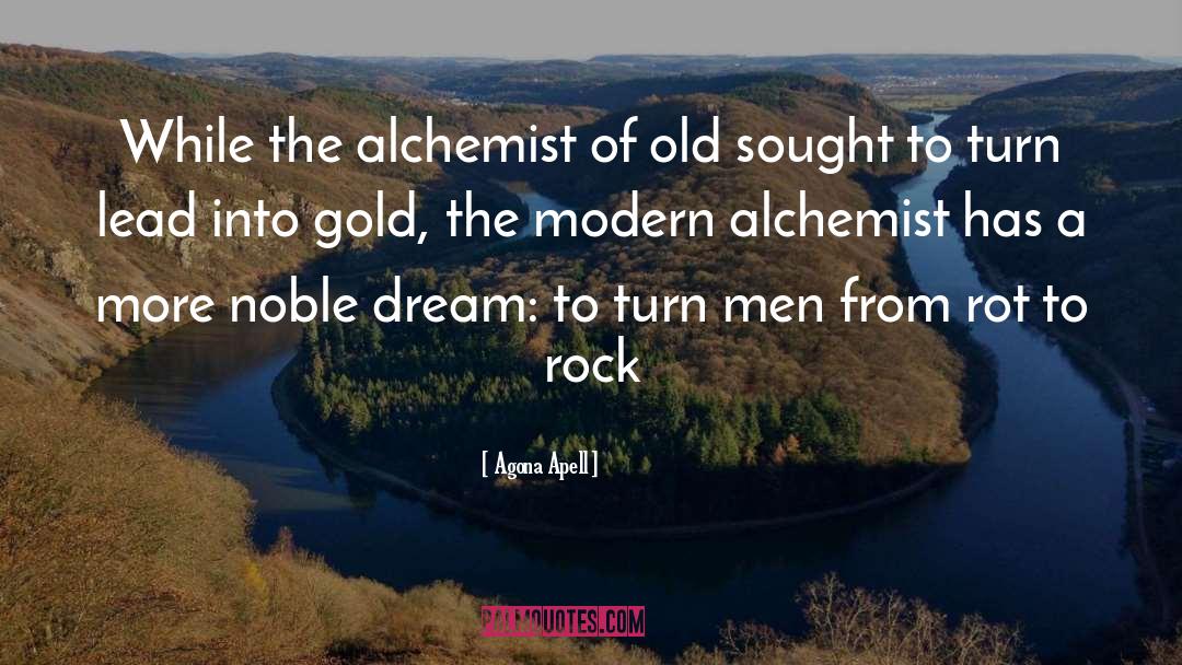 Alchemist quotes by Agona Apell