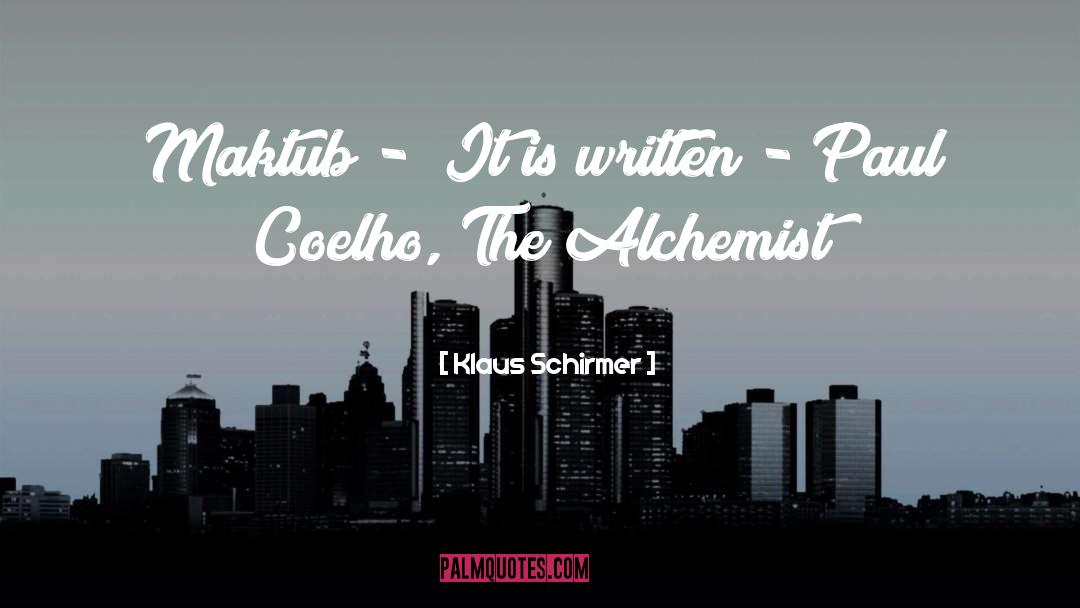 Alchemist quotes by Klaus Schirmer
