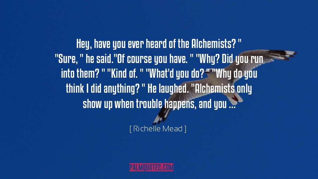 Alchemists quotes by Richelle Mead