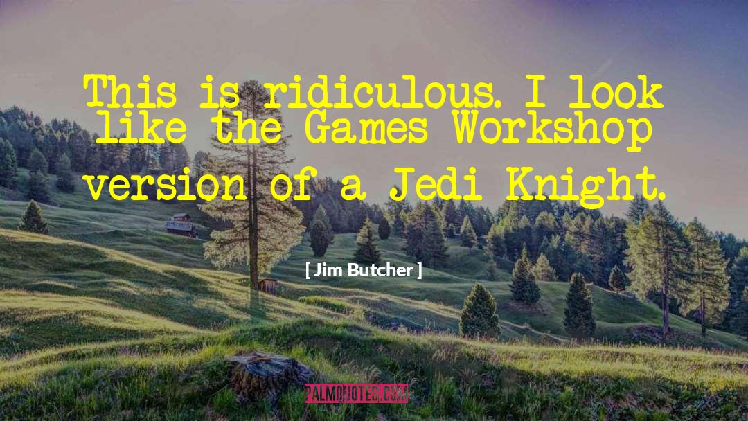 Alchemists Workshop quotes by Jim Butcher