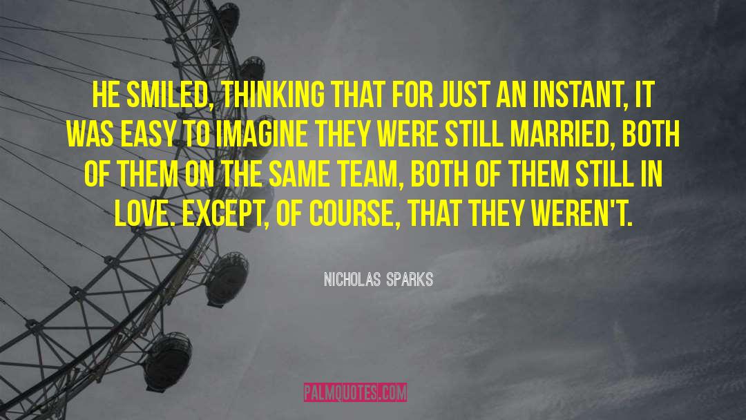 Alchemy Of Love Courses quotes by Nicholas Sparks