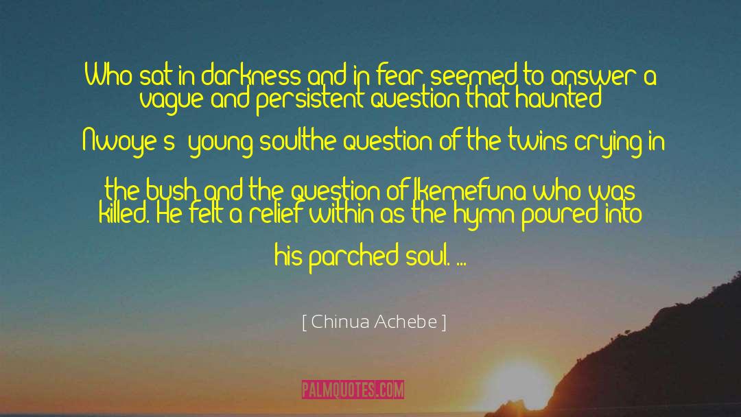 Alchemy Of Soul quotes by Chinua Achebe