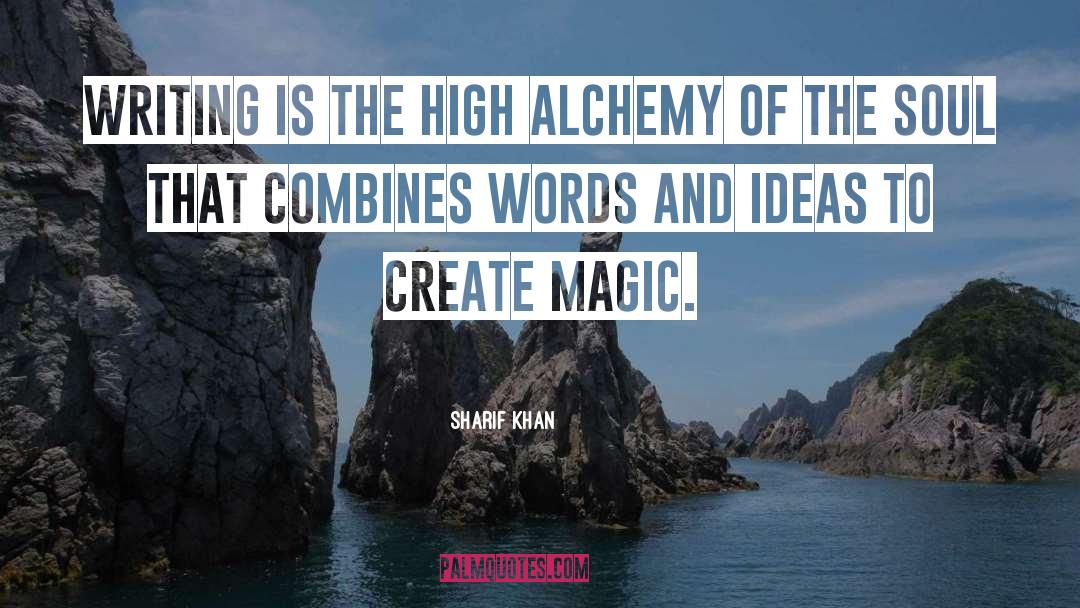 Alchemy Of The Soul quotes by Sharif Khan