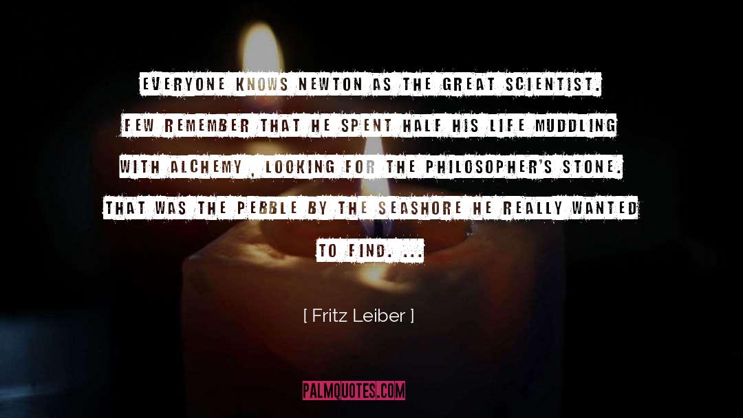 Alchemy quotes by Fritz Leiber