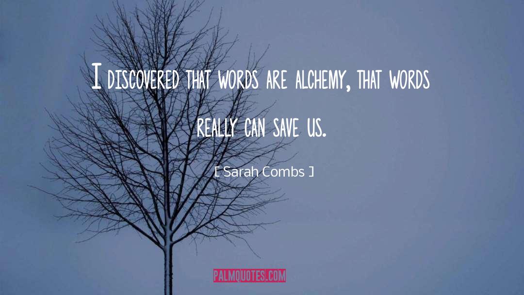 Alchemy quotes by Sarah Combs