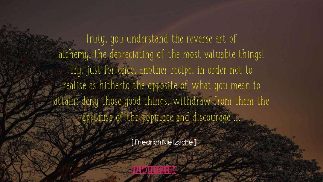 Alchemy quotes by Friedrich Nietzsche