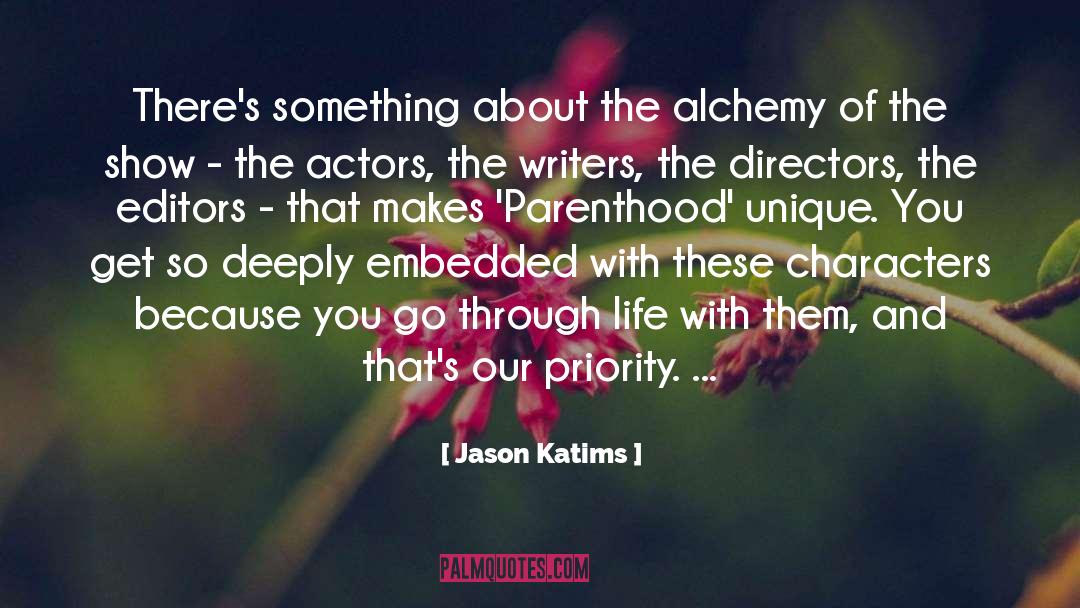 Alchemy quotes by Jason Katims