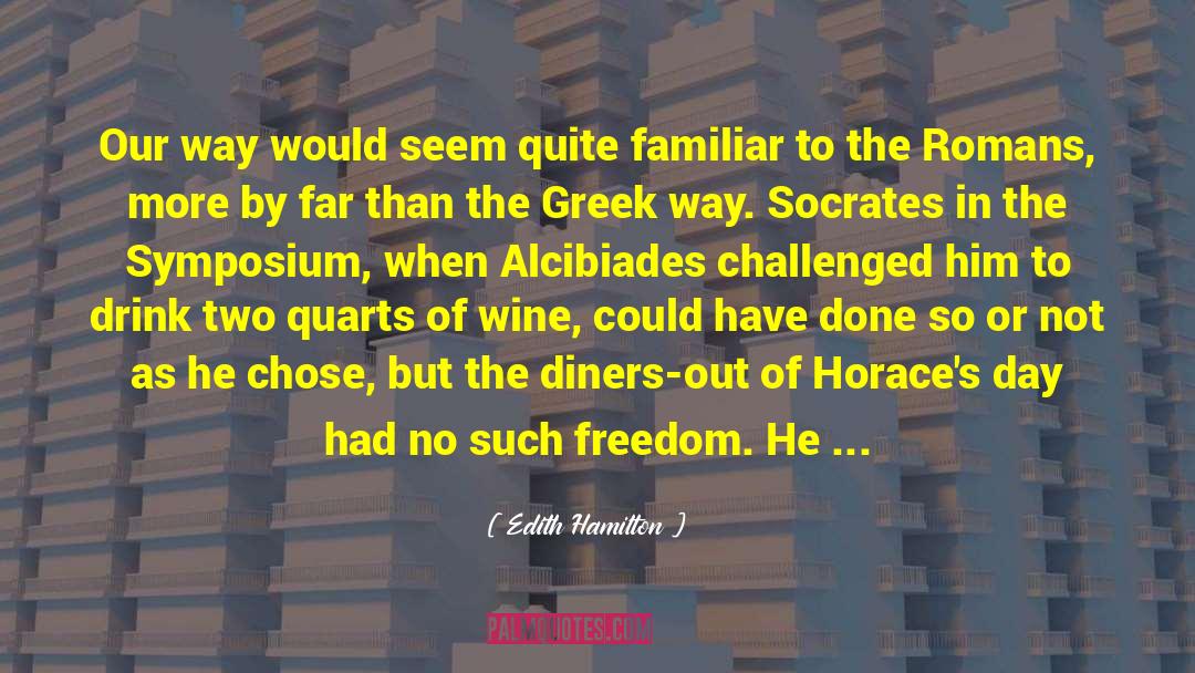 Alcibiades quotes by Edith Hamilton