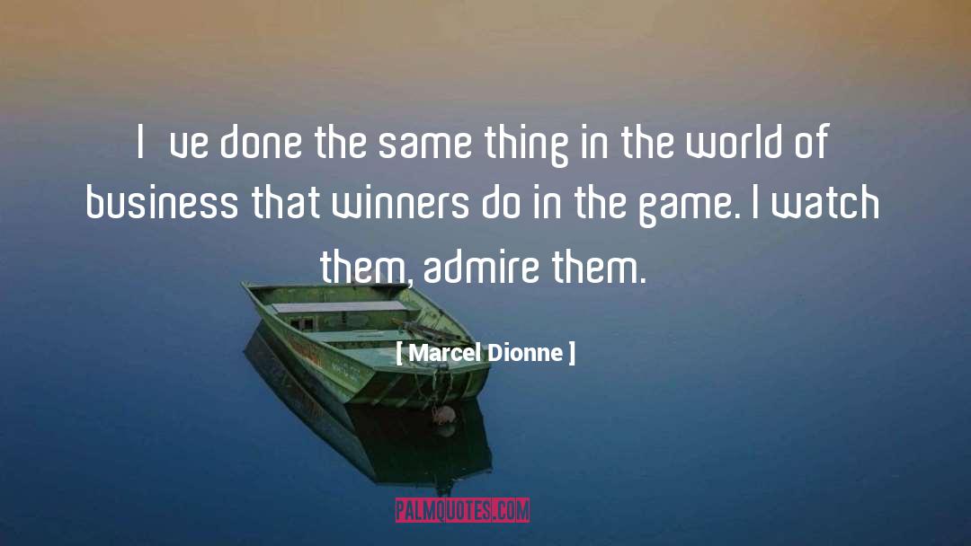 Alcobendas Business quotes by Marcel Dionne