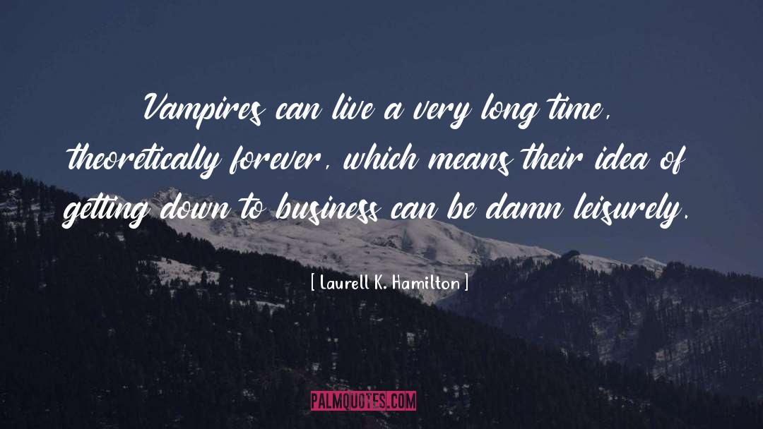 Alcobendas Business quotes by Laurell K. Hamilton