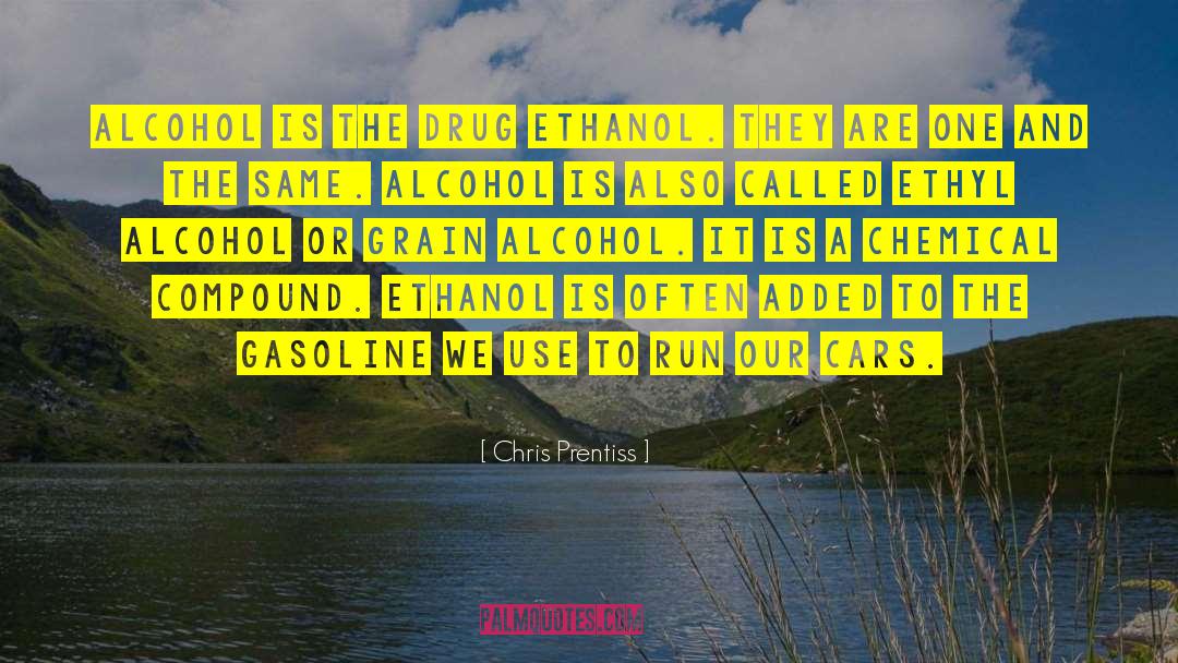 Alcohol Addiction quotes by Chris Prentiss