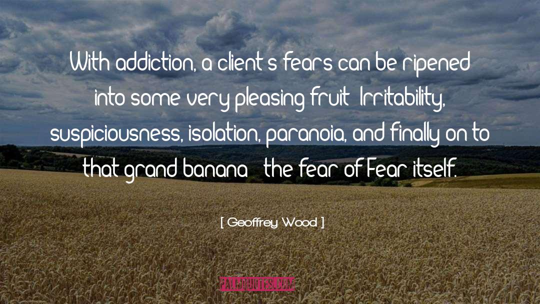 Alcohol Addiction quotes by Geoffrey Wood