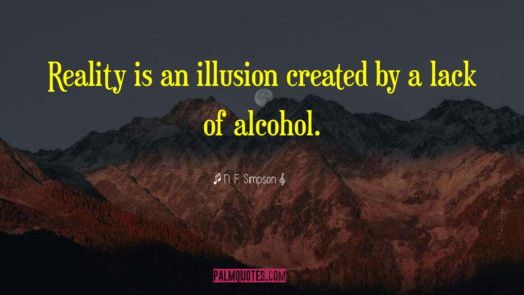 Alcohol Drinking quotes by N. F. Simpson