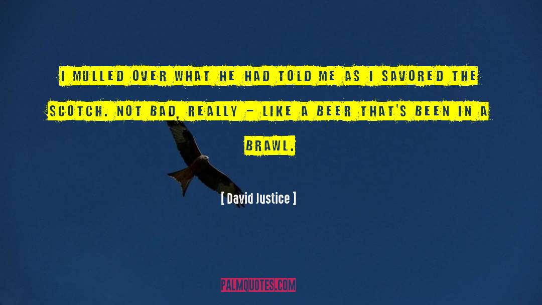 Alcohol Poisoning quotes by David Justice