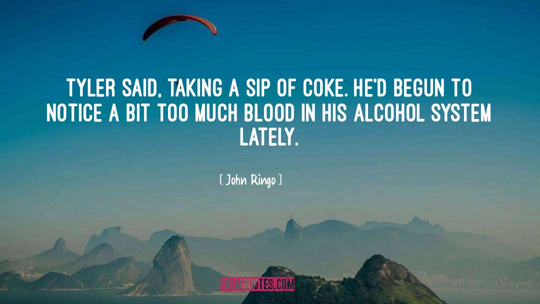 Alcohol quotes by John Ringo