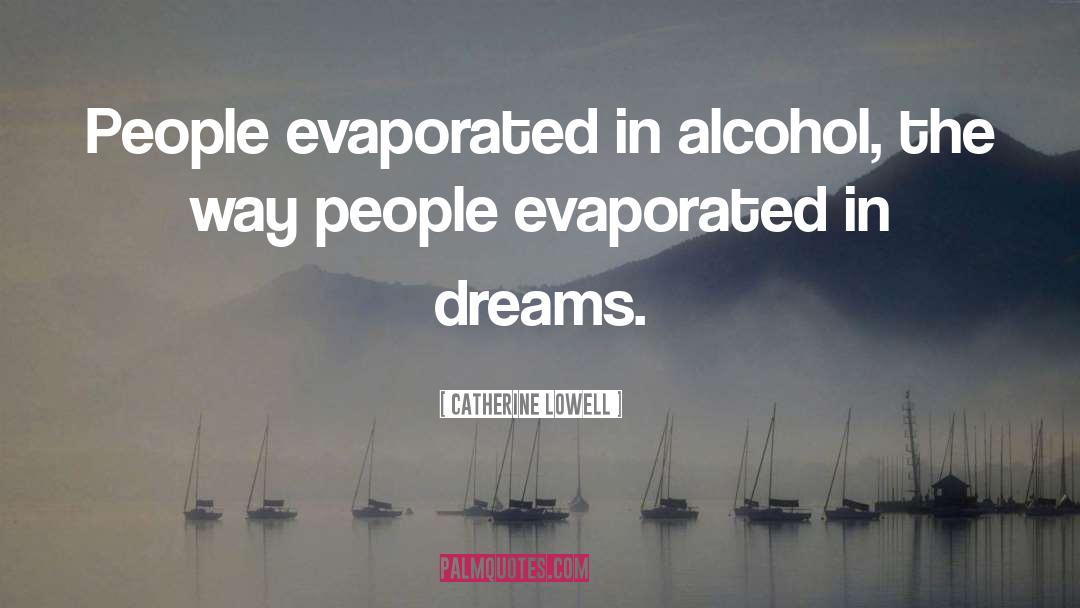 Alcohol quotes by Catherine Lowell