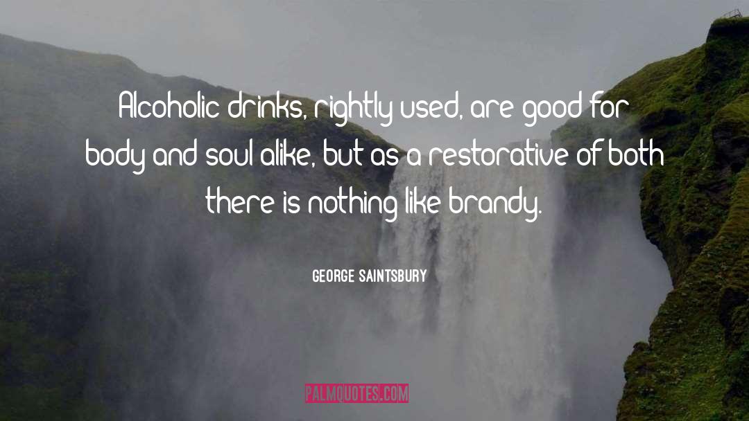 Alcohol quotes by George Saintsbury