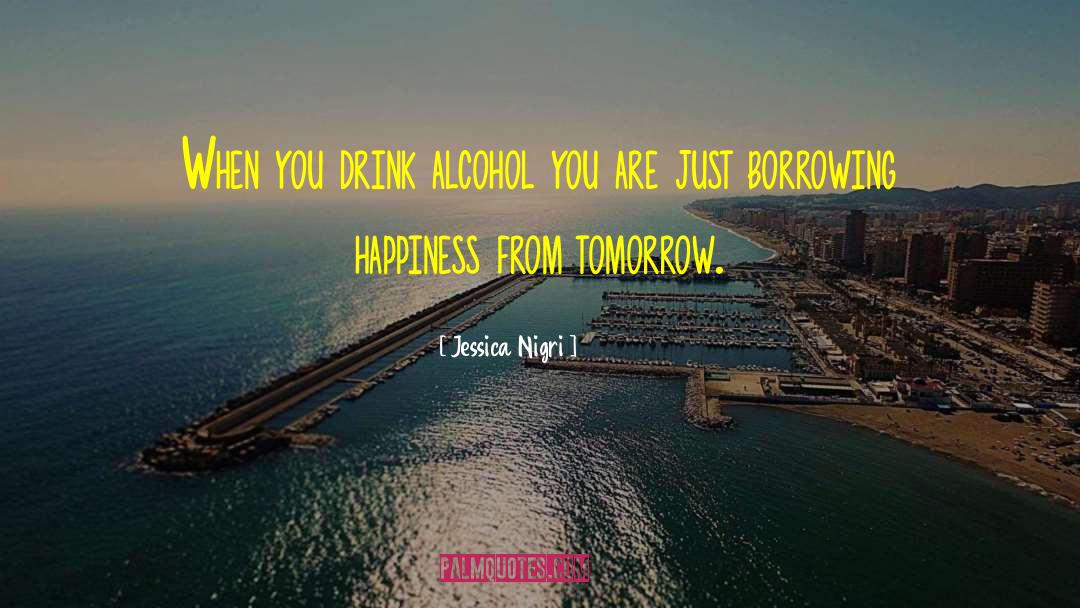 Alcohol Rehab quotes by Jessica Nigri