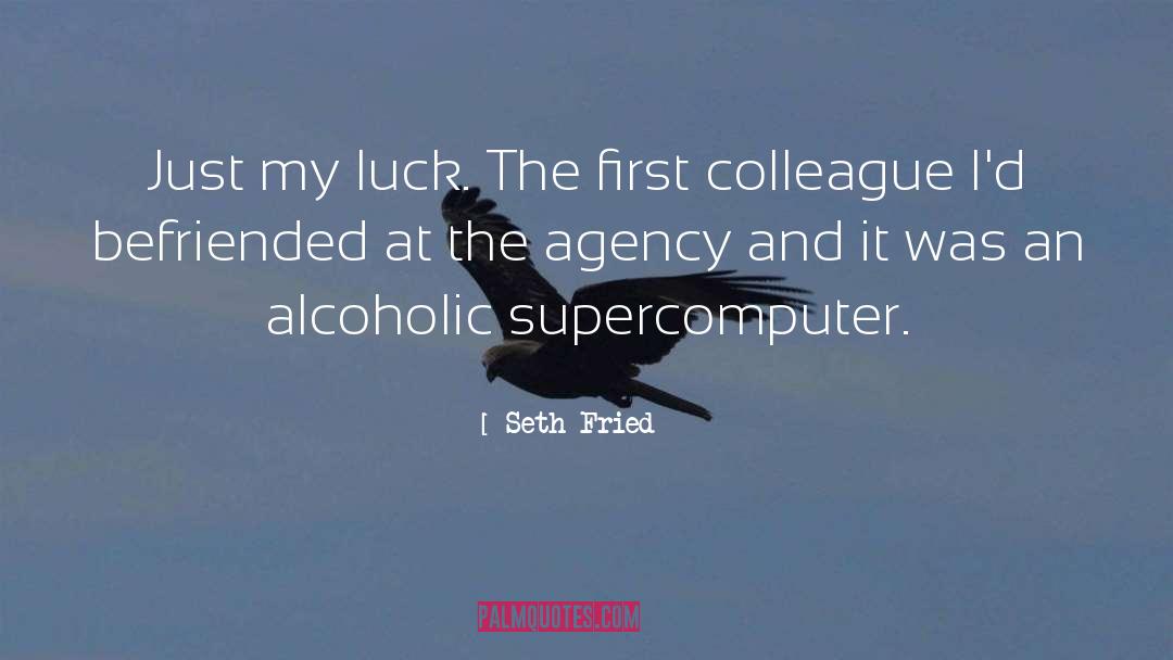 Alcoholic Beverages quotes by Seth Fried