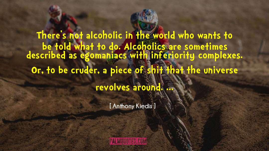 Alcoholic Beverages quotes by Anthony Kiedis