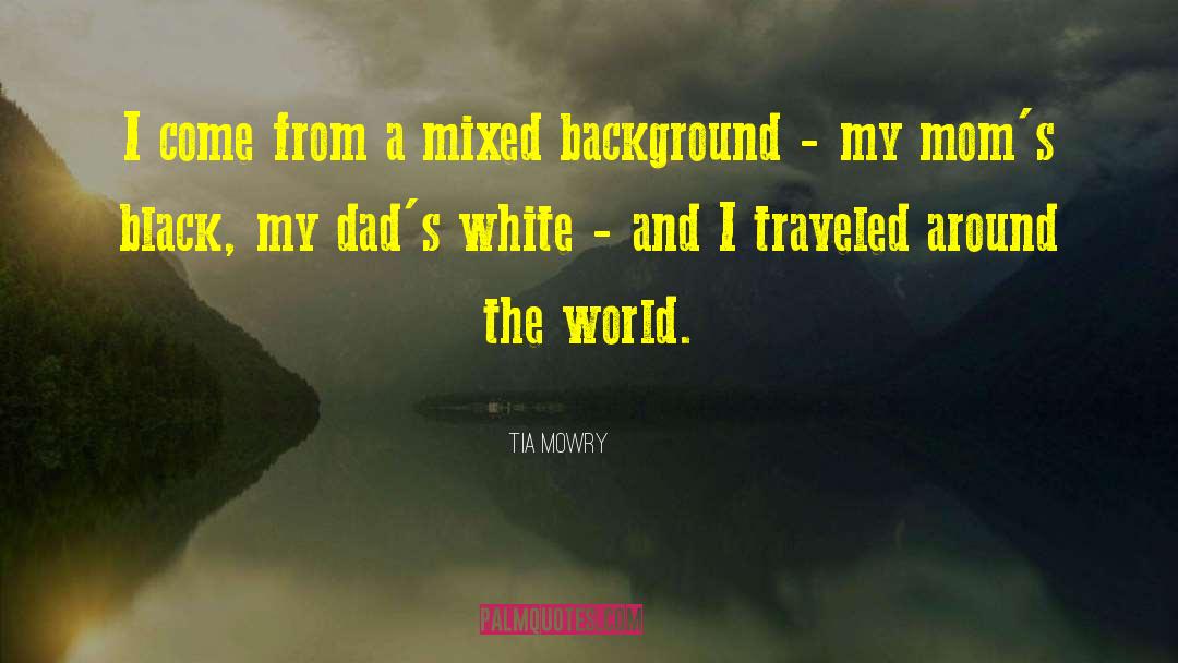 Alcoholic Dads quotes by Tia Mowry