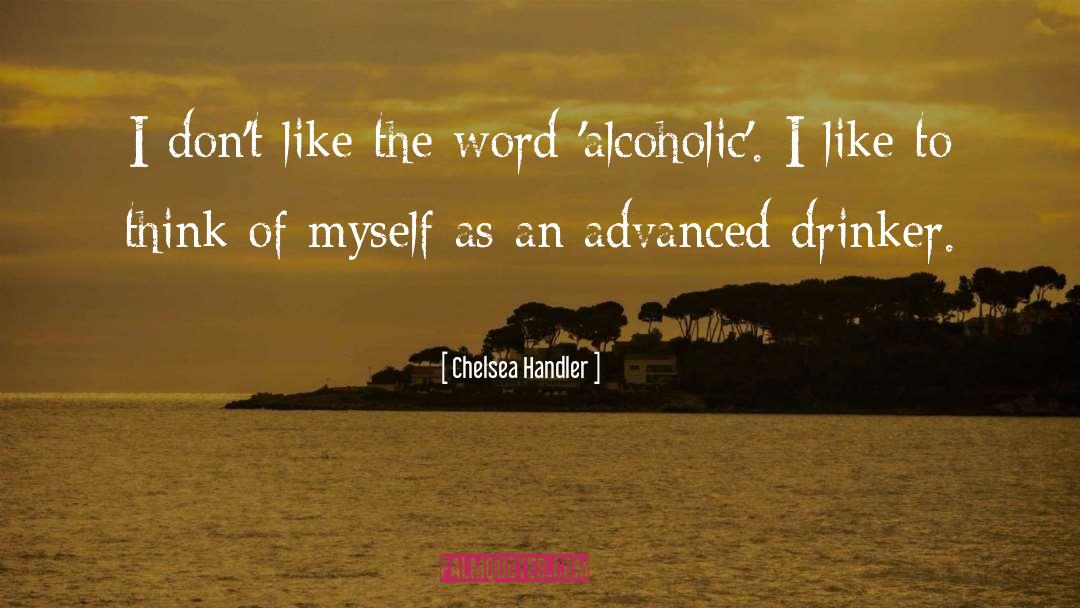 Alcoholic Humor Prescription quotes by Chelsea Handler