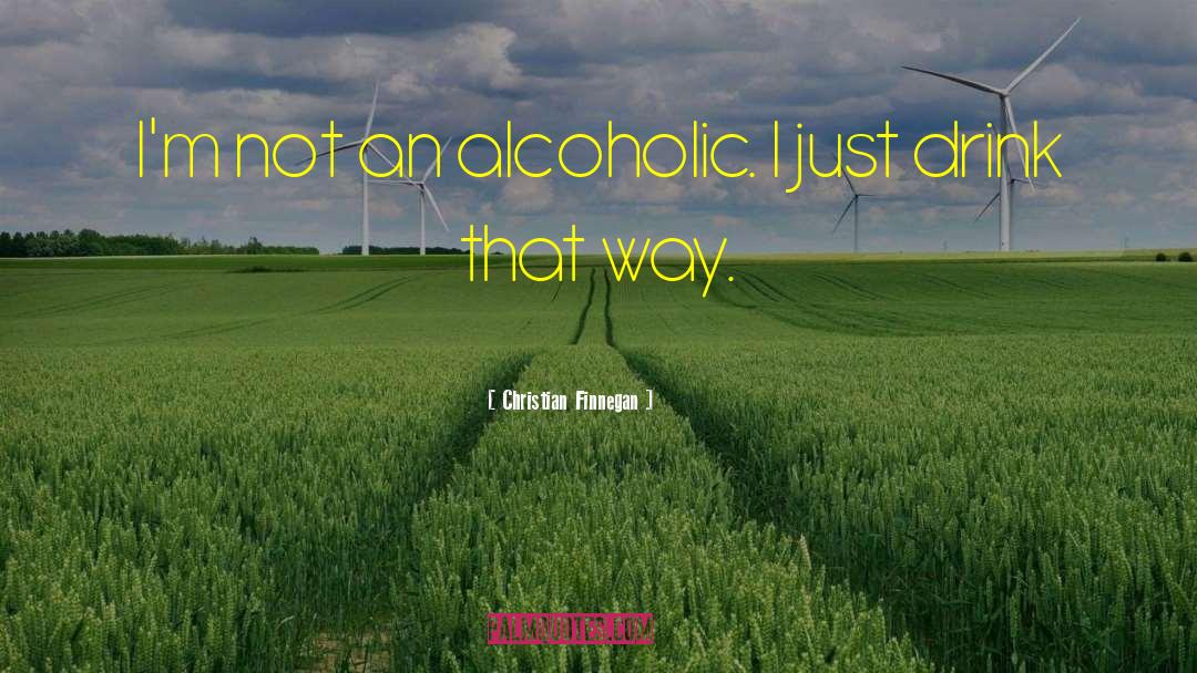 Alcoholic Parent quotes by Christian Finnegan