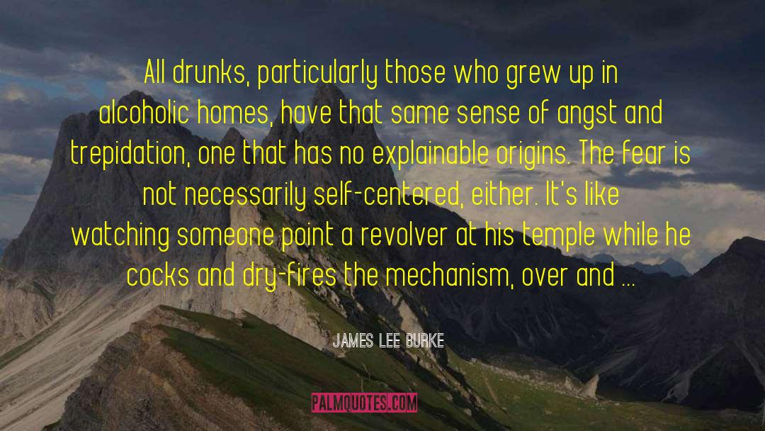 Alcoholic quotes by James Lee Burke