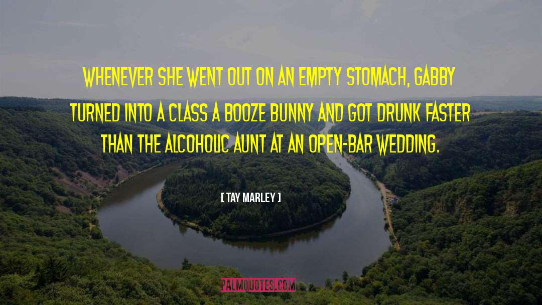 Alcoholic quotes by Tay Marley