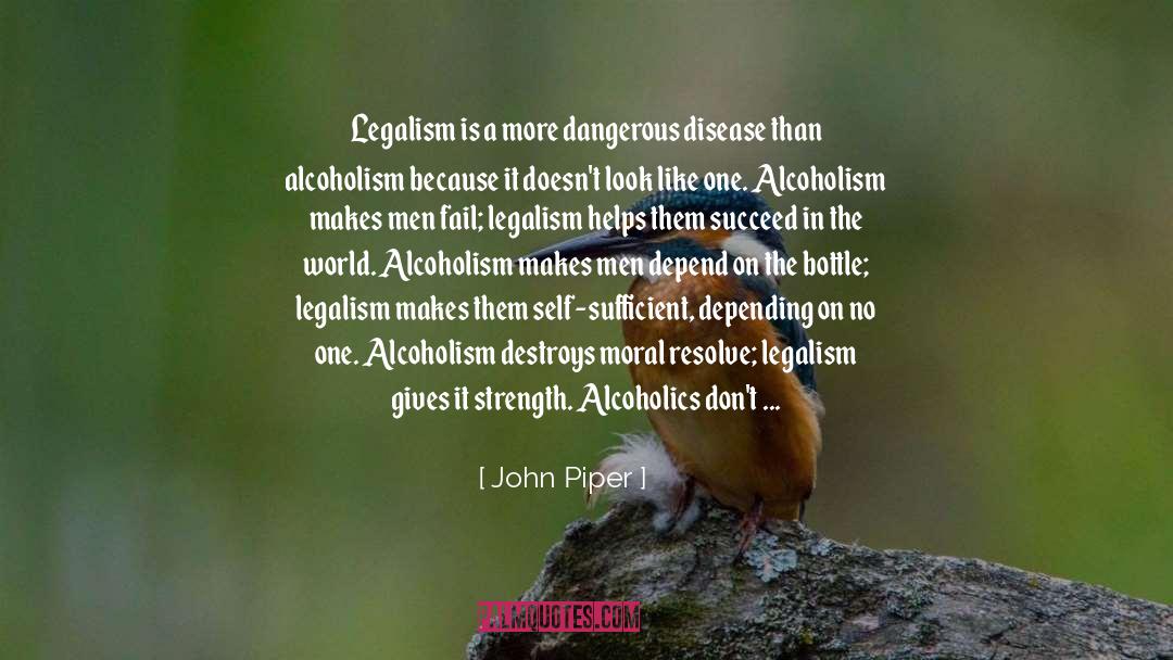 Alcoholics quotes by John Piper