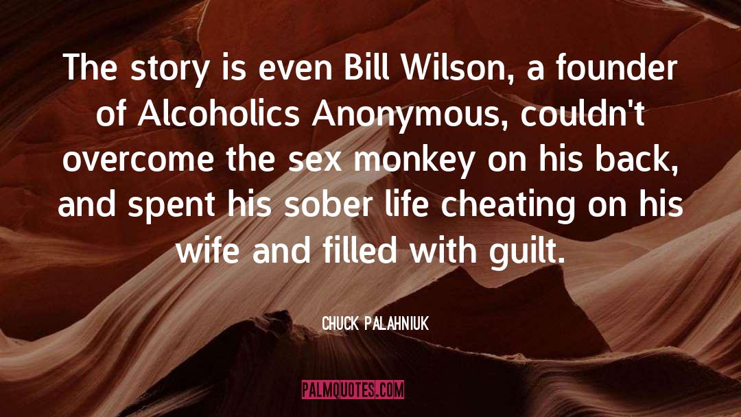 Alcoholics quotes by Chuck Palahniuk