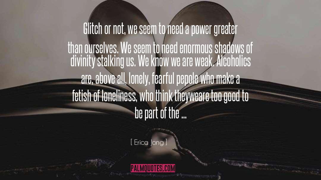 Alcoholics quotes by Erica Jong