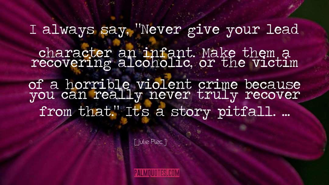 Alcoholics quotes by Julie Plec