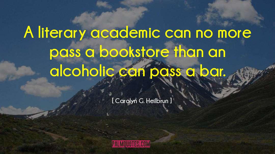 Alcoholics quotes by Carolyn G. Heilbrun
