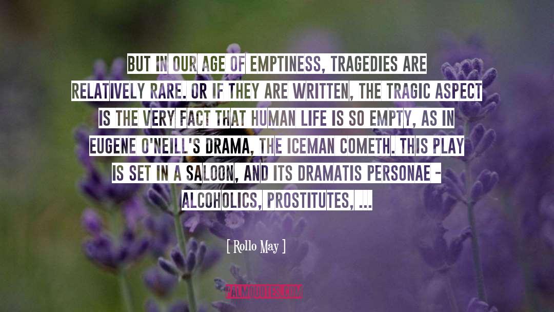 Alcoholics quotes by Rollo May