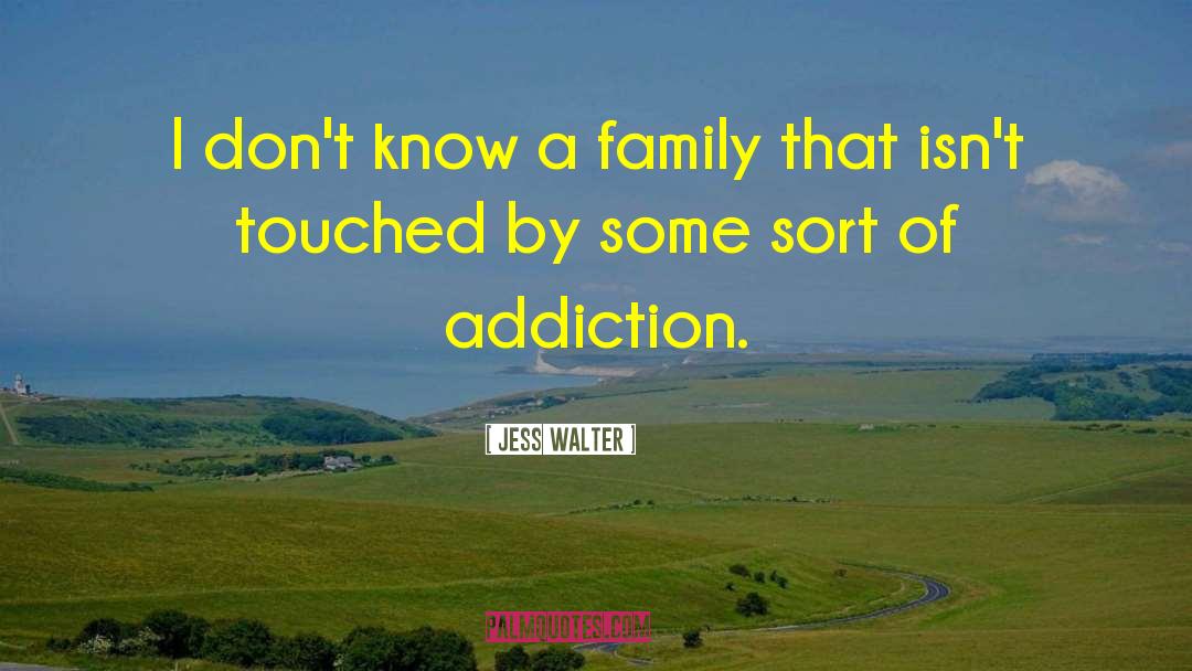 Alcoholism Addiction quotes by Jess Walter