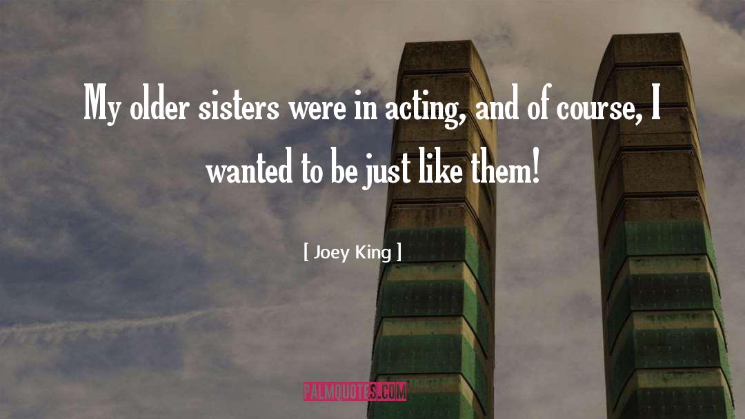Aldeguer Sisters quotes by Joey King