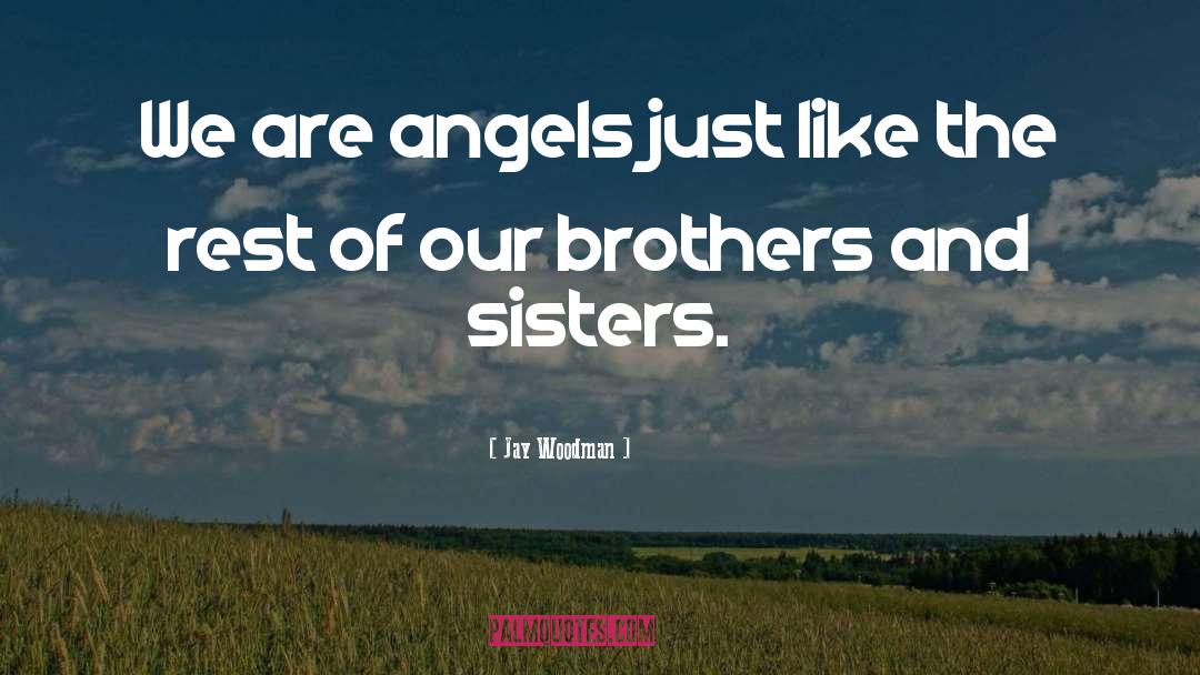 Aldeguer Sisters quotes by Jay Woodman