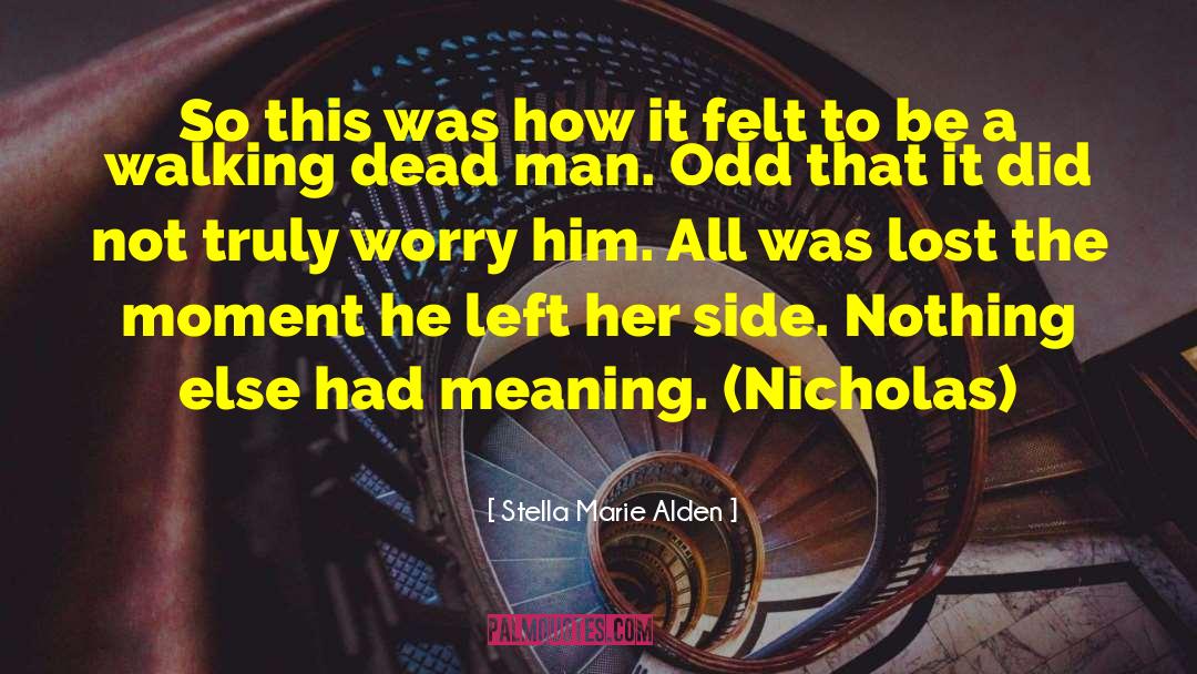 Alden quotes by Stella Marie Alden