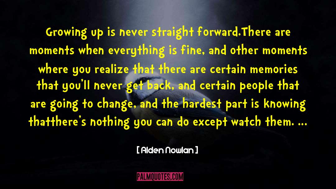 Alden quotes by Alden Nowlan