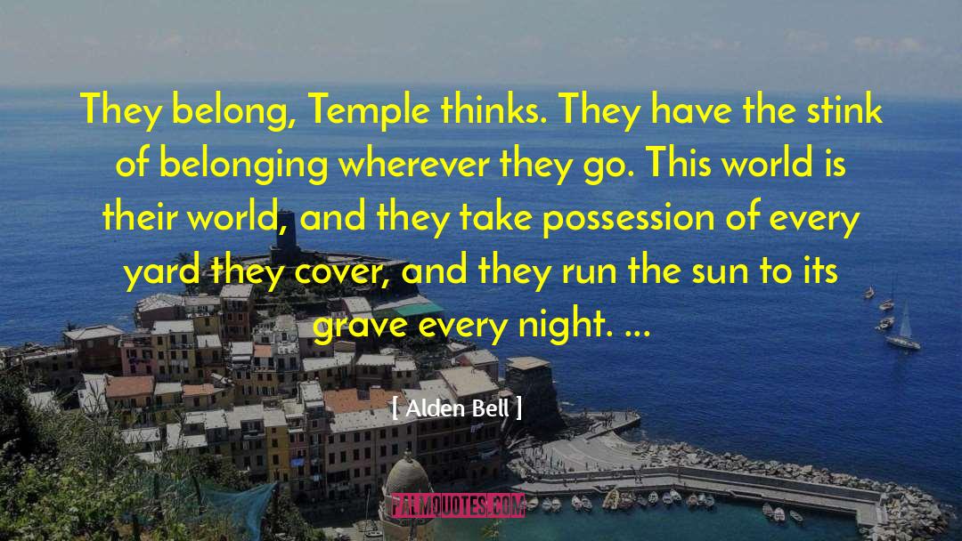 Alden quotes by Alden Bell