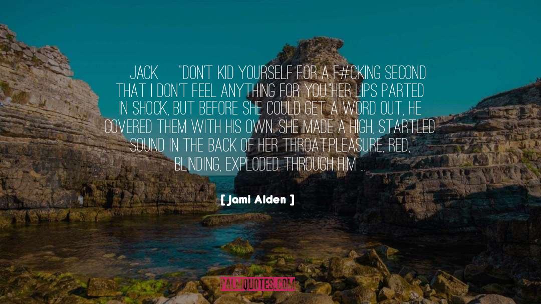 Alden quotes by Jami Alden