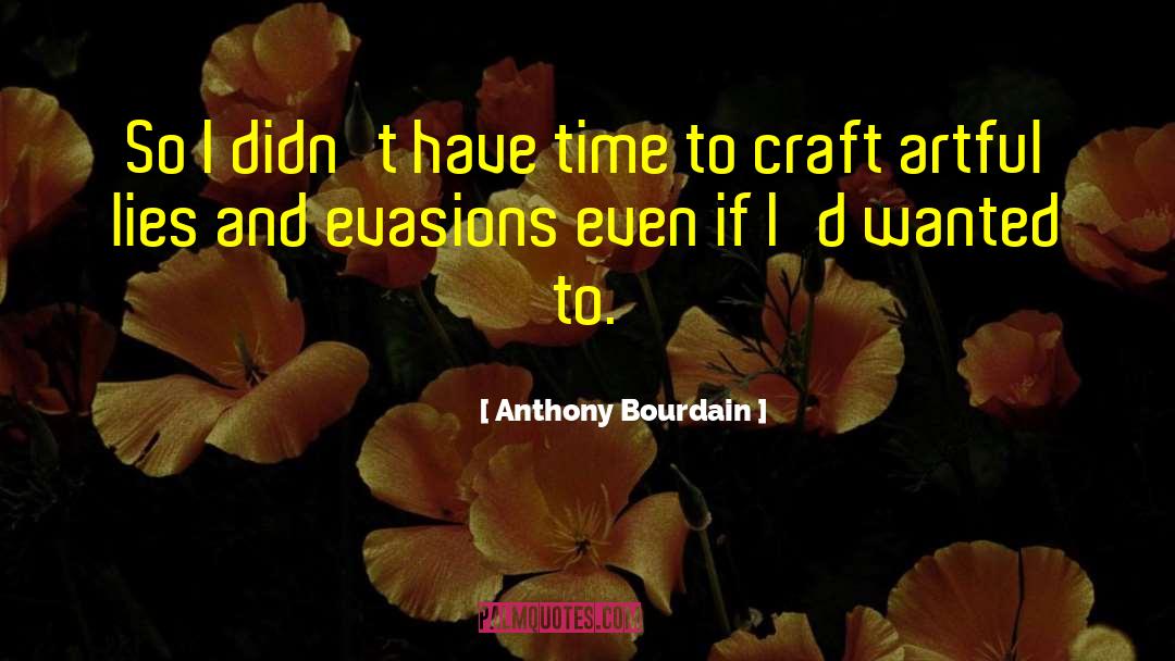 Aldrins Craft quotes by Anthony Bourdain